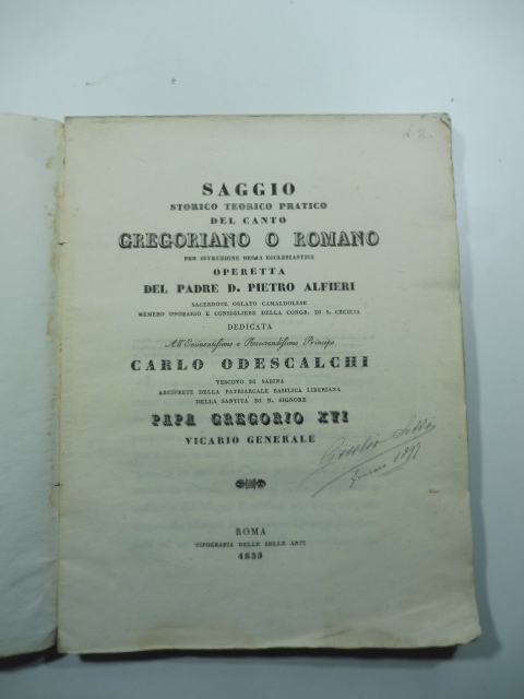 Saggio storico teorico pratico del canto gregoriano o romano per istruzione degli ecclesiastici. Operetta… dedicata all'eminentissimo e reverendissimo Principe Carlo Odescalchi
